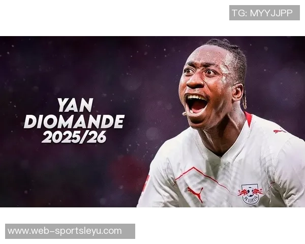 莱比锡CEO期待迪奥曼德长留球队希望他能为我们贡献更多精彩表现